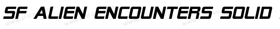 SF Alien Encounters Solid Italic字体转换